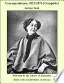 Correspondance, 1812-1876 (Complete)