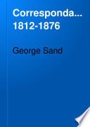 Correspondance, 1812-1876