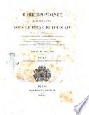 Correspondance administrative sous le regne de Louis 14. entre le cabinet du roi, les secretaires d'etat, le chancelier de France ... recueillie et mise en ordre par G. B. Depping