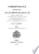 Correspondance administrative sous le règne de Louis XIV entre le cabinet du Roi, les secrétaires d'Etat, le chancelier de France et les intendants et gouverneurs des provinces ...: Etats provinciaux. Affaires municipales eet communales