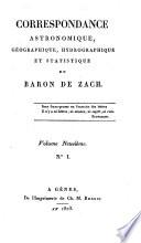 Correspondance astronomique, geographique, hydrographique et statistique du baron de Zach. Premier [-quinzième] volume