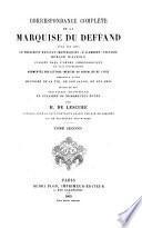 Correspondance complète de la marquise Du Deffand avec ses amis le président Hénault, Montesquieu, d'Alembert, Voltaire, Horace Walpole