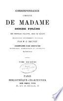 Correspondance complète de Madame duchesse d'Orléans née Princesse Palatine, mère du régent