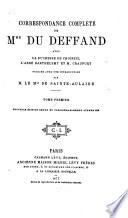 Correspondance complète de Mme. Du Deffand avec la duchesse de Choiseul, l'abbé Barthélemy et M. Craufurt