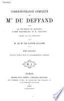 Correspondance complète de mme Du Deffand avec la duchesse de Choiseul, l'abbé Barthélemy et m. Craufurt