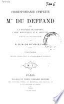 Correspondance complète de Mme Du Deffand avec la Duchesse de Choiseul, l'Abbé Barthélemy et M. Craufurt
