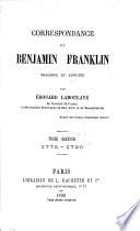 Correspondance de Benjamin Franklin, traduite de l'anglais et annotée par E. Laboulaye