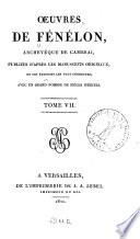 Correspondance de Feńelon, archeveq̂ue de Cambrai: Correspondance sur l'affaire du quiétisme.- t.11. Correspondance sur l'affaire du quiétisme. Pièces concernant l'histoire et les oeuvres de Fénelon
