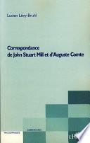 Correspondance de John Stuart Mill et d'Auguste Comte