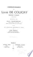Correspondance de Louise de Coligny, princesse d'Orange