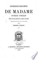Correspondance de Madame, Duchesse d'Orléans, extraite des lettres publiées par M. de Ranke et M. Holland