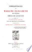 Correspondance de Madame Élisabeth de France soeur de Louis XVI