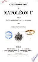 Correspondance de Napoleon 1. publiée par ordre de l'empereur Napoléon 3
