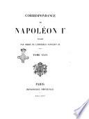 Correspondance de Napoleon 1. publiee par ordre de l'Empereur Napoleon 3