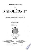 Correspondance de Napoléon Ier publiée par ordre de l'empereur Napoléon III