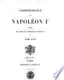 Correspondance de Napoléon Ier publiée par ordre de l'empereur Napoléon III