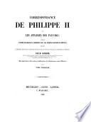 Correspondance de Philippe II sur les affaires des Pays-Bas [1558-1577]