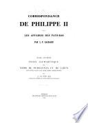Correspondance de Philippe II sur les affaires des Pays-Bas [1558-1577]