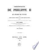 Correspondance de Philippe II sur les affaires des Pays-Bas