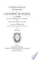Correspondance des directeurs de l'Académie de France à Rome avec les surintendants des bâtiments