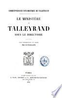 Correspondance diplomatique de Talleyrand. Le ministère de Talleyrand sous le directoire