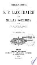 Correspondance du R.P. Lacordaire et de Madame Swetchine