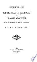 Correspondance entre Mademoiselle de Lespinasse et le comte de Guibert