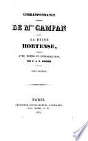 Correspondance inédite de Mme Campan avec la reine Hortense