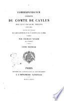 Correspondance inédite du Comte de Caylus avec le P. Paciaudi, Théatin 1757-1765 publ. par Charles Nisard
