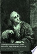 Correspondance inédite du roi Stanislas-Auguste Poniatowski et de Madame Geoffrin (1764-1777)