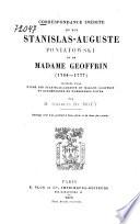 Correspondance inédite du roi Stanislas-Auguste Poniatowski et de madame Geoffrin 1764-1777