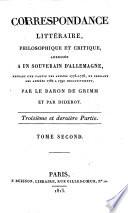 Correspondance littéraire, philosophique et critique adressée à un souverain d'Allemagne, depuis 1753 jusqu'en 1769