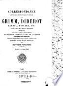 Correspondance littéraire, philosophique et critique par Grimm, Diderot, Raynal, Meister etc