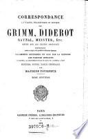 Correspondance littéraire, philosophique et critique par Grimm, Diderot, Raynal, Meister etc