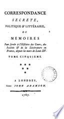 Correspondance secrete, politique & littéraire