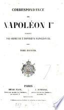 Correspondence, publ. par ordre de l'empereur Napoléon iii
