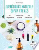 Cosmétiques naturels super faciles