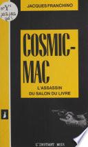 Cosmic-mac : l'assassin du salon du livre