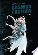 Cosmos Factory