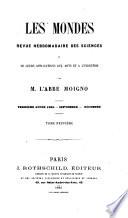 Cosmos, Les Mondes; revue hebdomadaire des sciences et de leurs applications