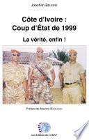 Côte d'Ivoire : coup d'état de 1999. La vérité, enfin !