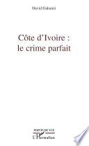 Côte d'Ivoire, le crime parfait