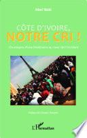 Côte d'Ivoire, notre cri!