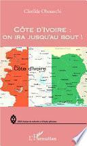 Côte d'Ivoire : on ira jusqu'au bout !