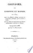Coup d'oeil sur Lisbonne et Madrid en 1814, suivi d'un mémoire politique concernant la Constitution promulguée par les Cortès à Cadix et d'une notice sur l'état moderne des sciences mathématiques et physiques en Espagne,... par Ch.-V. d'Hautefort