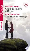 Coup de foudre à Royal - L'éclat du mensonge