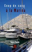 Coup de sang à la Marina