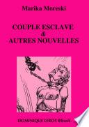 COUPLE ESCLAVE & AUTRES NOUVELLES
