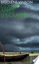 Courir après les ombres