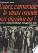 Cours, camarade, le vieux monde est derrière toi !
